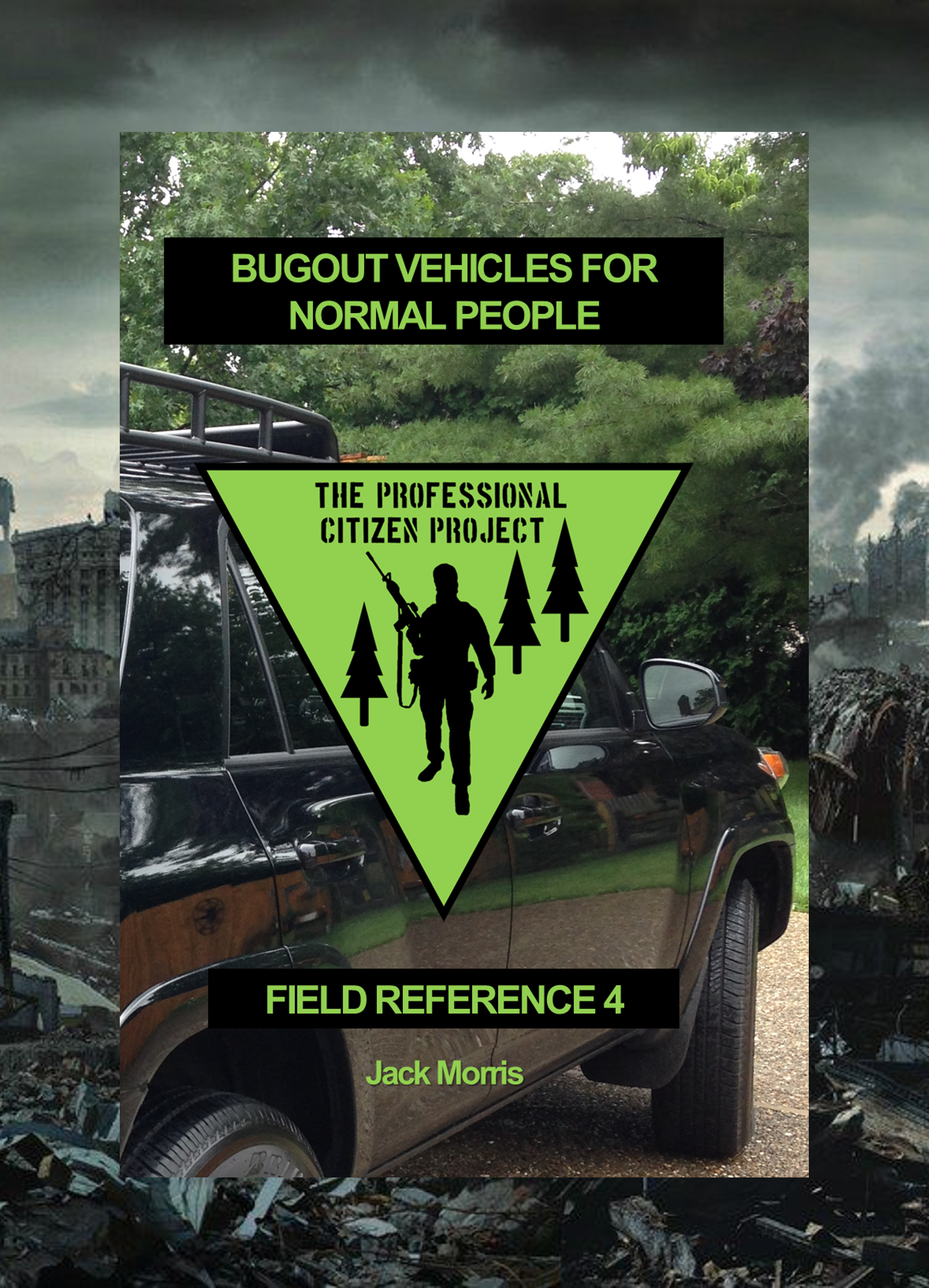 Bugout Vehicles for Normal People (Field Reference 4)
